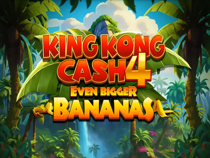 0007 bet King Kong Cash Even Bigger Bananas 4